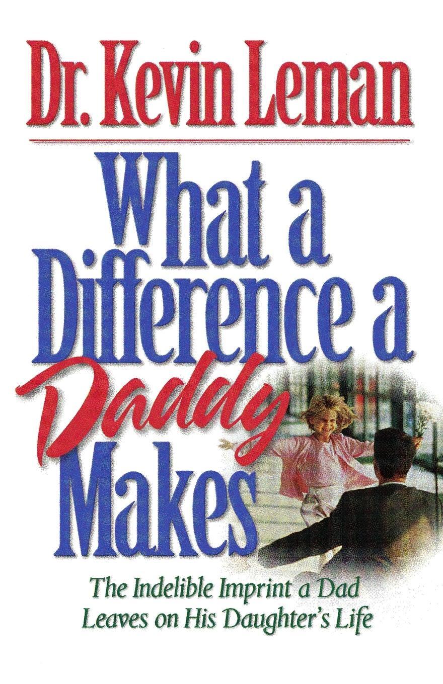 Cover: 9780785266044 | What a Difference a Daddy Makes | Kevin Leman | Taschenbuch | Englisch