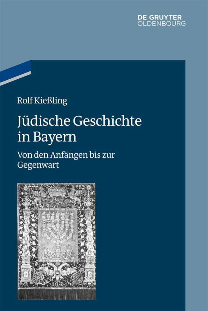 Cover: 9783486763843 | Jüdische Geschichte in Bayern | Von den Anfängen bis zur Gegenwart