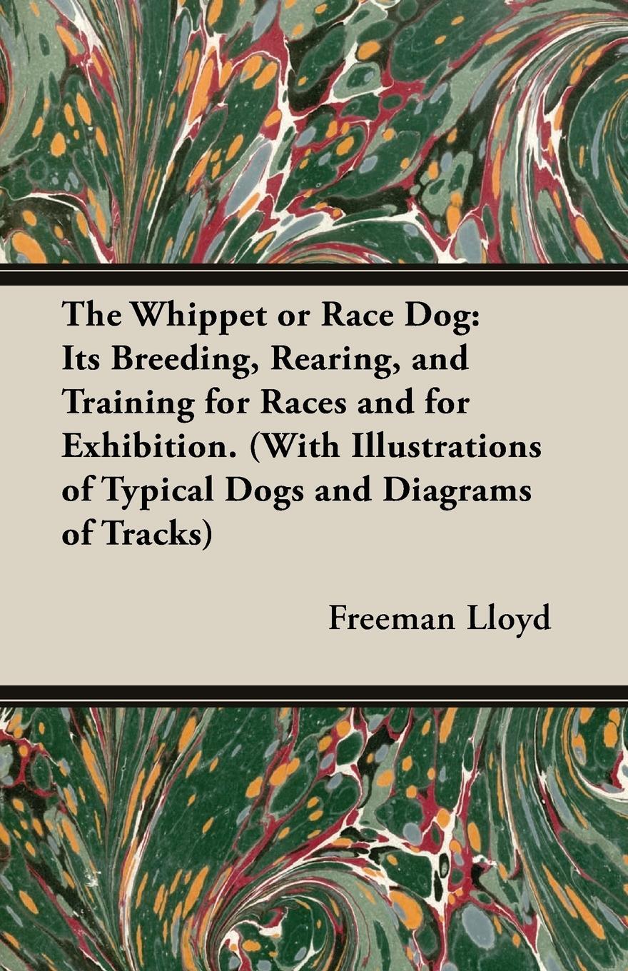 Cover: 9781846640506 | The Whippet or Race Dog | Freeman Lloyd | Taschenbuch | Paperback
