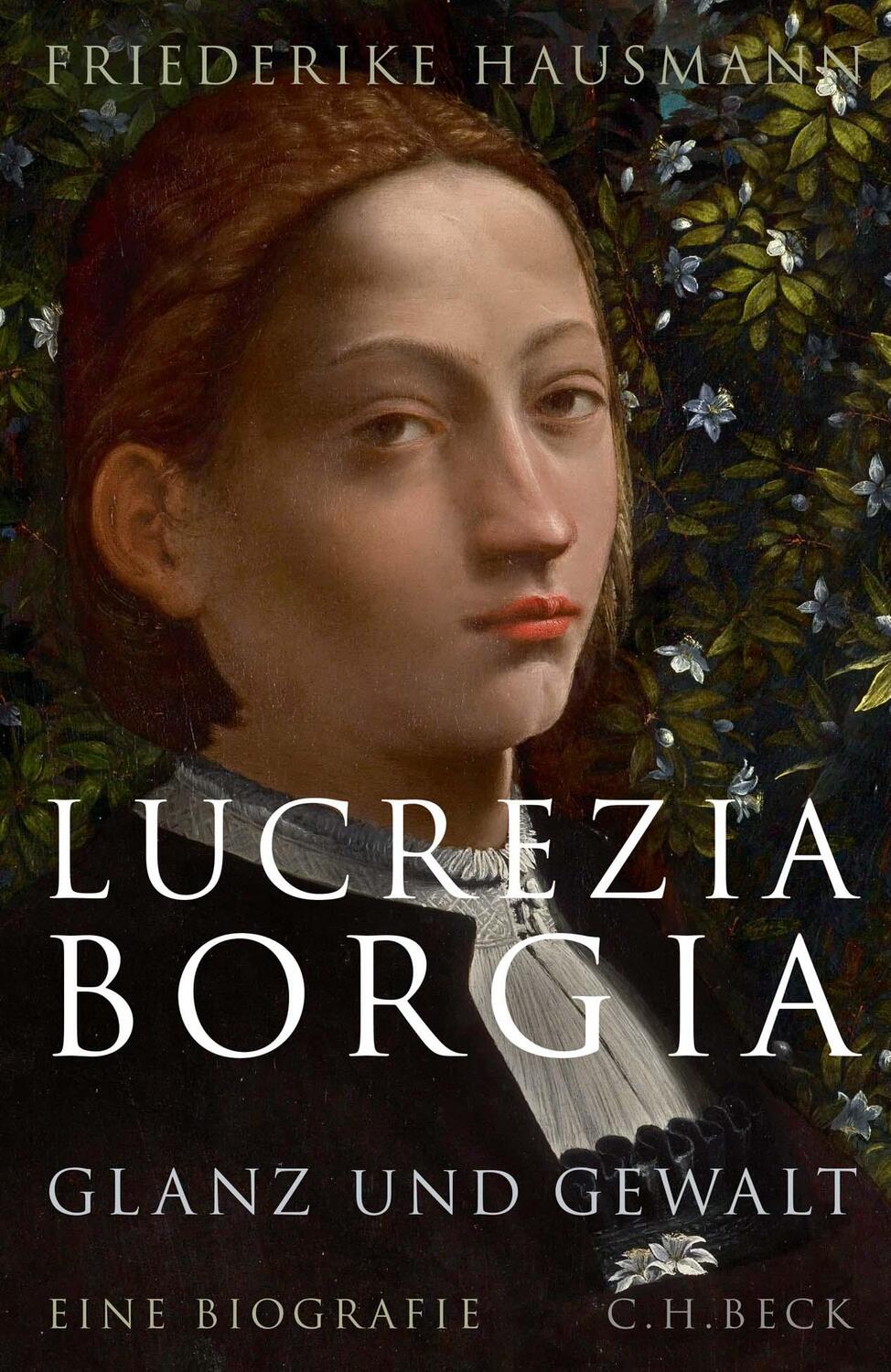 Cover: 9783406733260 | Lucrezia Borgia | Glanz und Gewalt | Friederike Hausmann | Buch | 2019