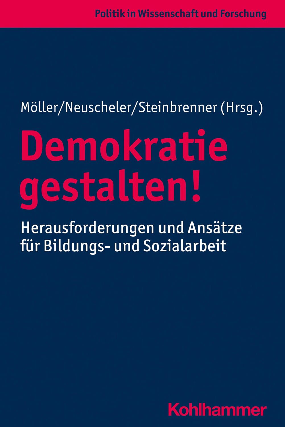 Cover: 9783170400788 | Demokratie gestalten! | Kurt Möller (u. a.) | Taschenbuch | 248 S.