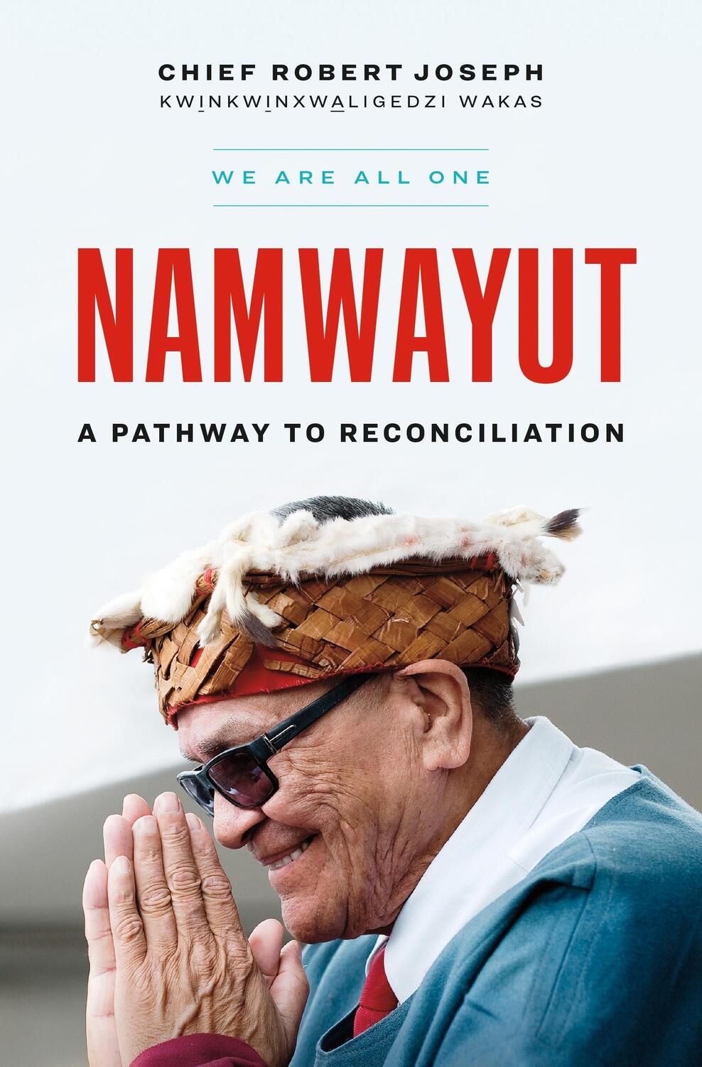 Cover: 9781774580059 | Namwayut-We Are All One | A Pathway to Reconciliation | Joseph | Buch