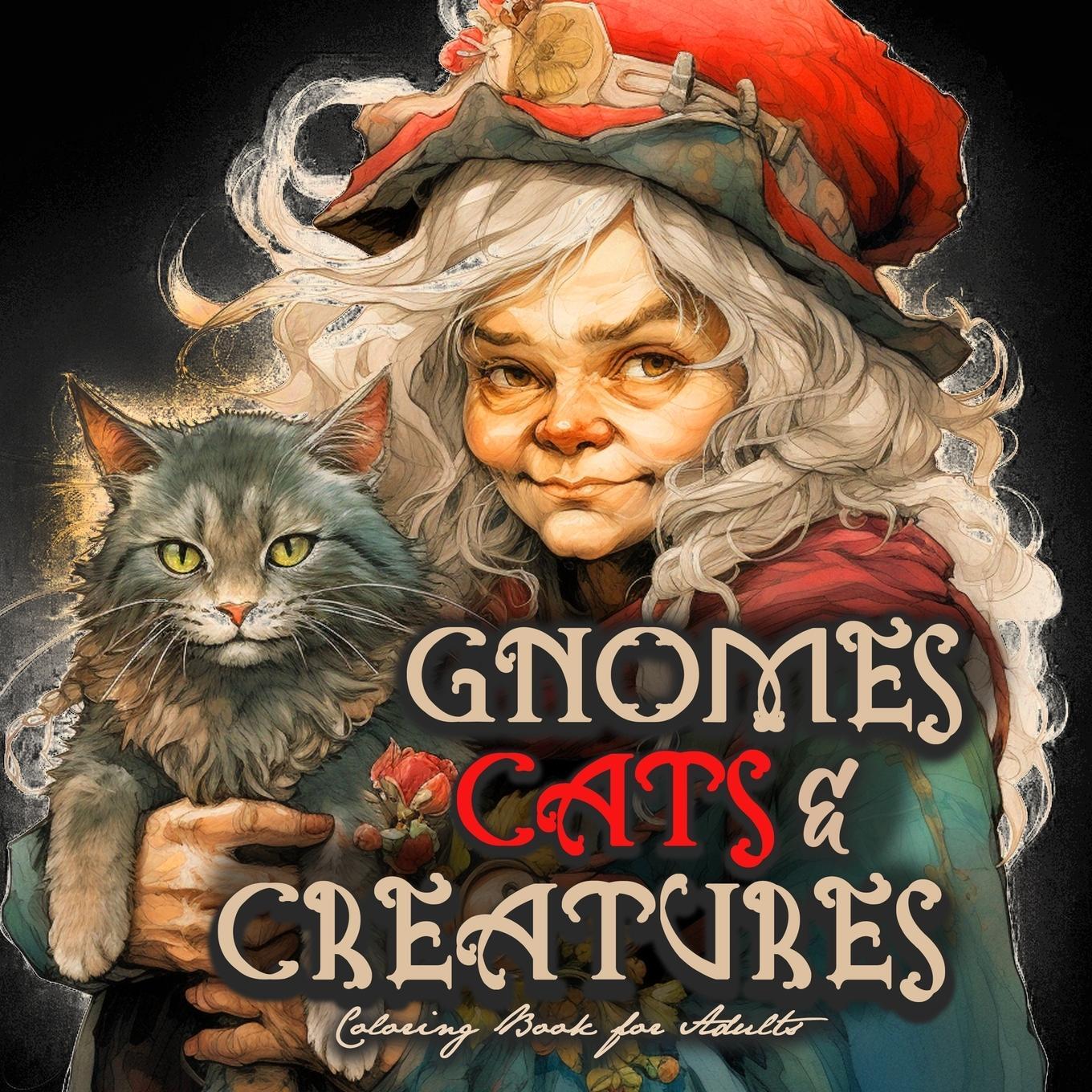Cover: 9783758417009 | Gnomes, Cats and Creatures Coloring Book for Adults | Publishing