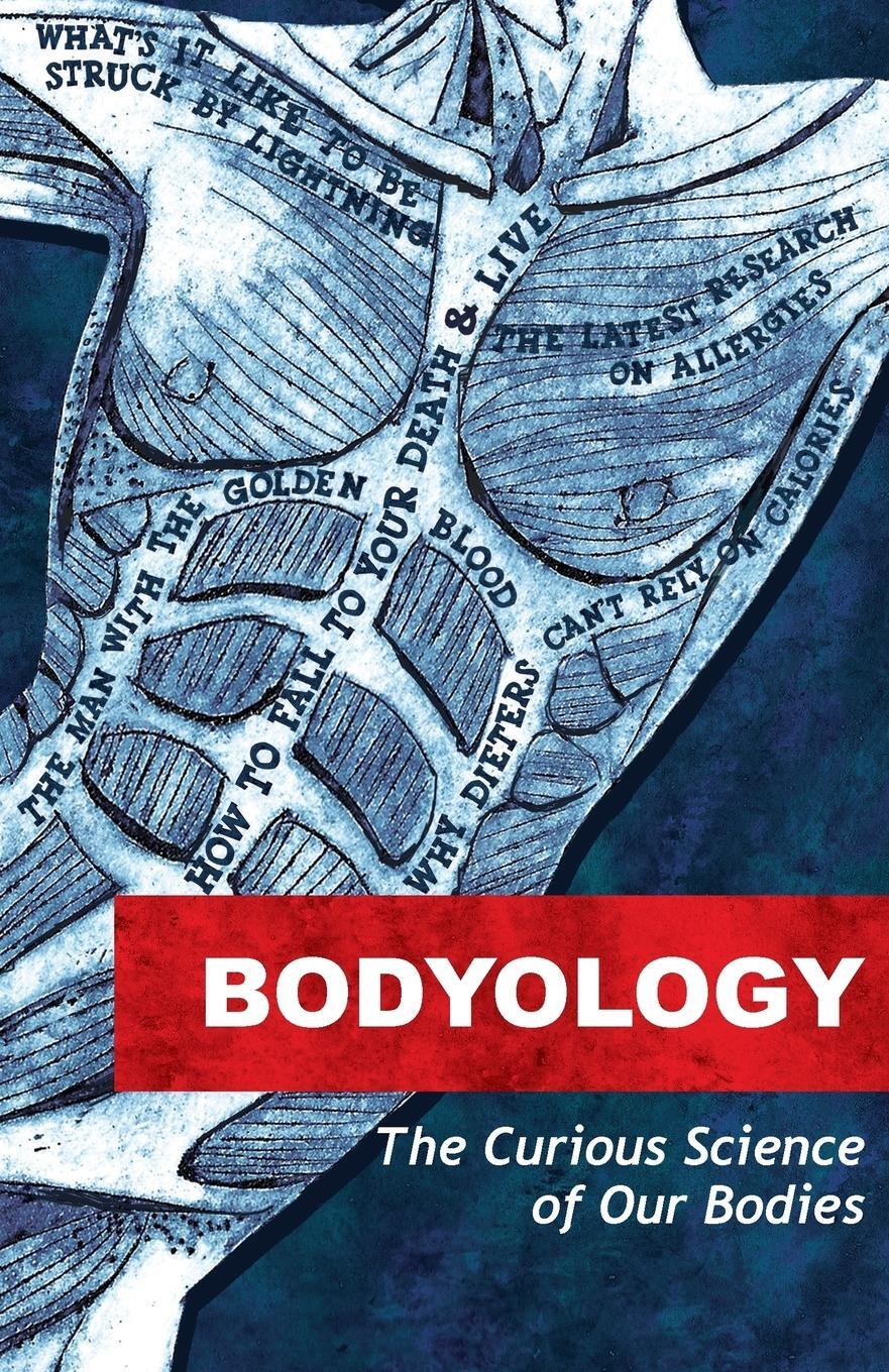 Cover: 9780995497863 | Bodyology | The Curious Science of Our Bodies | Science (u. a.) | Buch