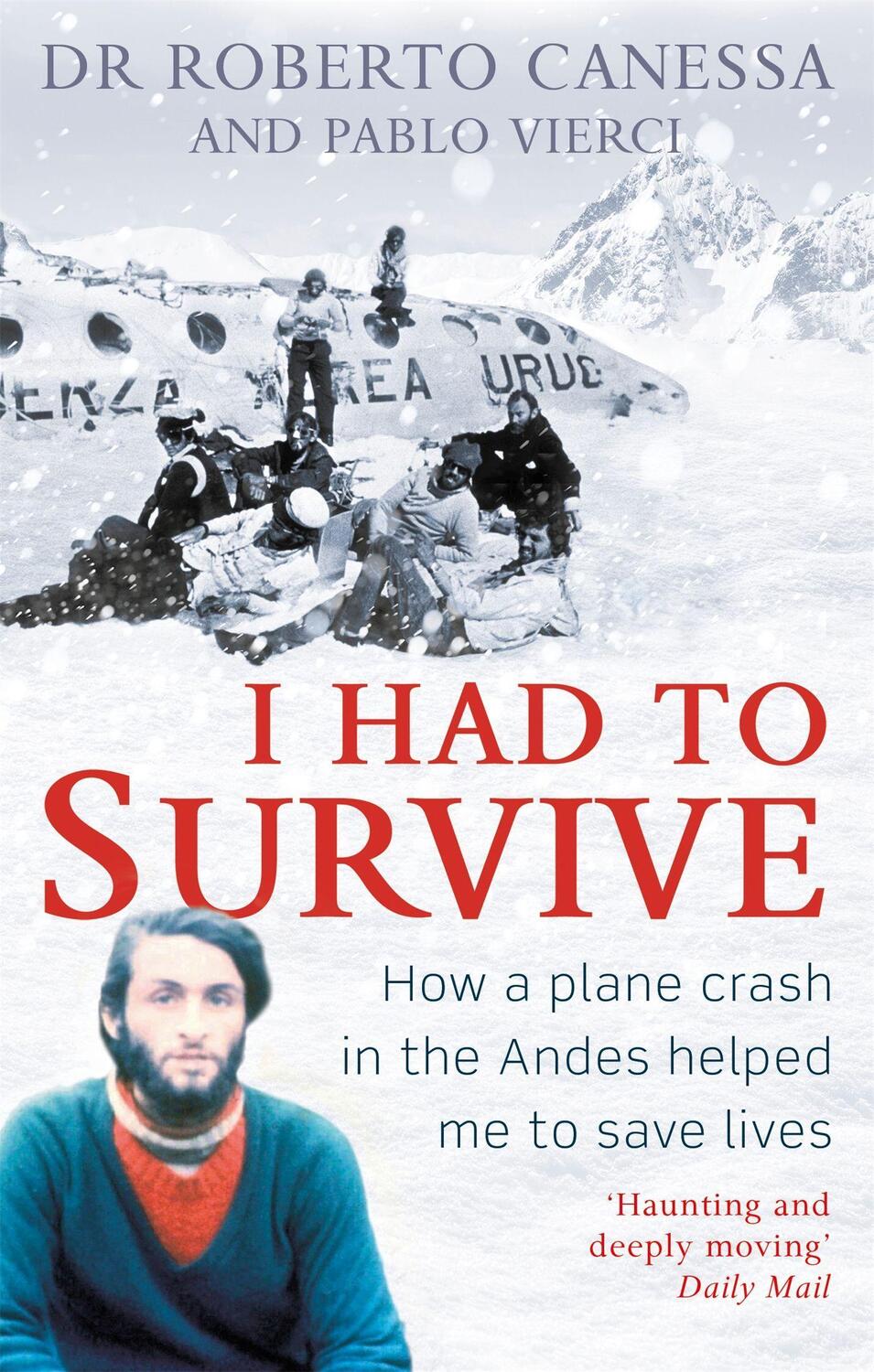 Cover: 9781472124173 | I Had to Survive | Dr Dr. Roberto Canessa (u. a.) | Taschenbuch | 2017