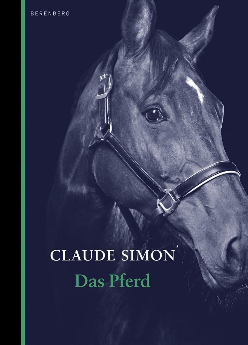 Cover: 9783946334170 | Das Pferd | Claude Simon | Buch | Deutsch | 2017 | Berenberg Verlag