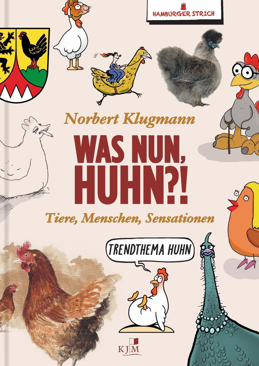 Cover: 9783961941766 | Was nun, Huhn?! | Tiere, Menschen, Sensationen. Texte & Cartoons