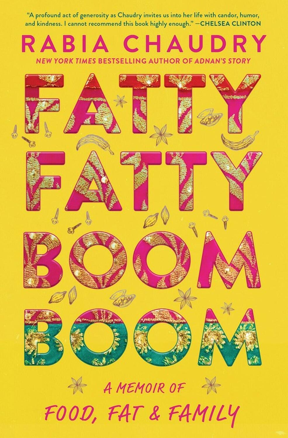 Cover: 9781643750385 | Fatty Fatty Boom Boom: A Memoir of Food, Fat, and Family | Chaudry