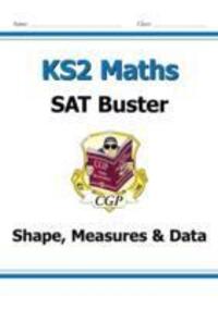 Cover: 9781847621597 | KS2 Maths SAT Buster: Geometry, Measures & Statistics - Book 1 (for...