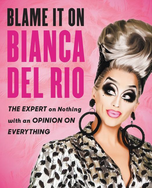 Cover: 9780062690876 | Blame It on Bianca del Rio | Bianca Del Rio | Taschenbuch | Trade PB