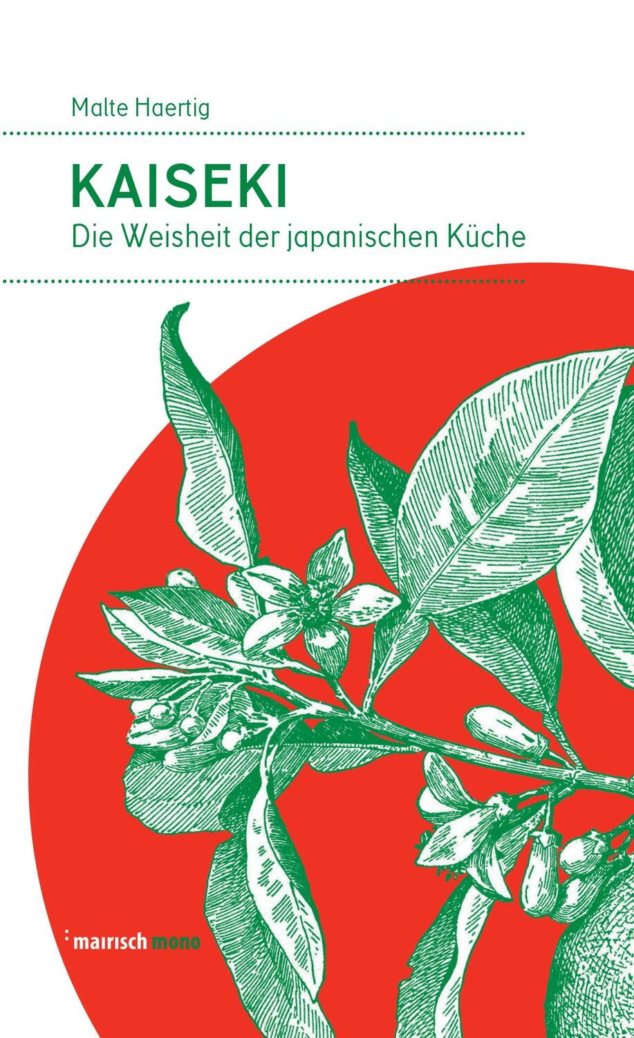 Cover: 9783938539521 | Kaiseki | Die Weisheit der japanischen Küche | Malte Härtig | Buch