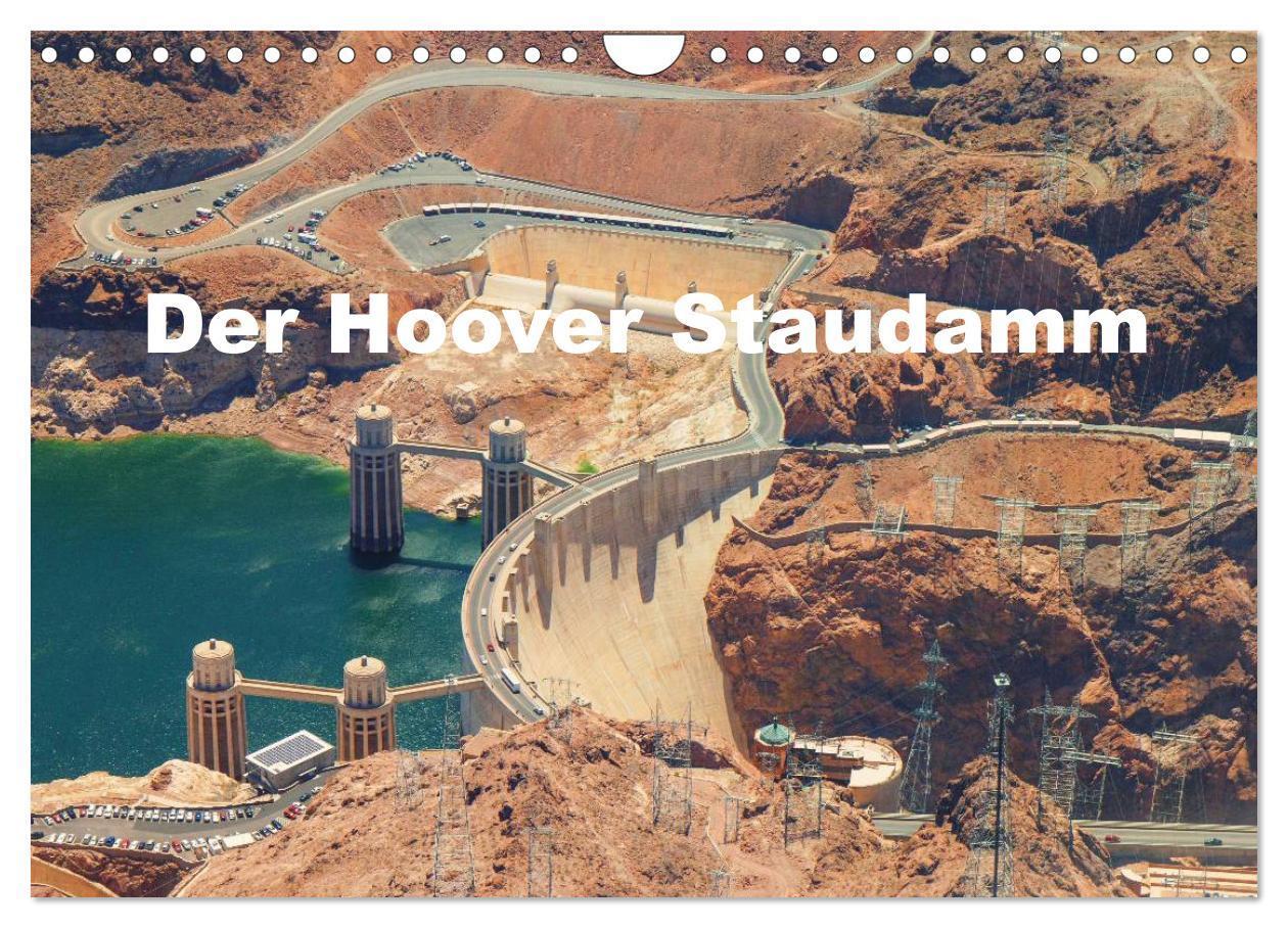 Cover: 9783435491797 | Der Hoover Staudamm (Wandkalender 2025 DIN A4 quer), CALVENDO...