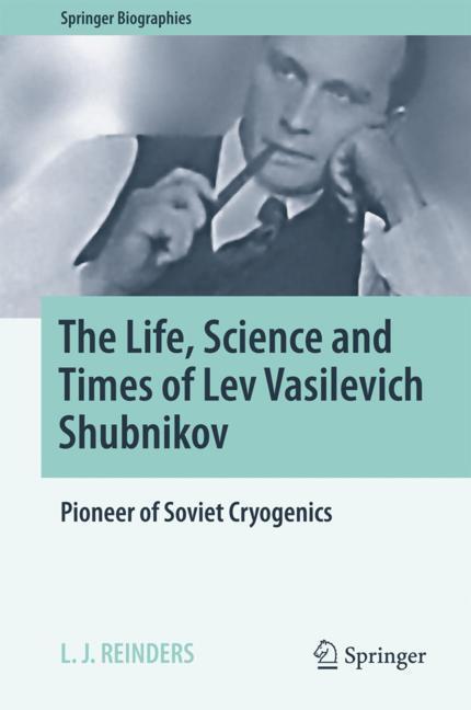 Cover: 9783319720975 | The Life, Science and Times of Lev Vasilevich Shubnikov | Reinders