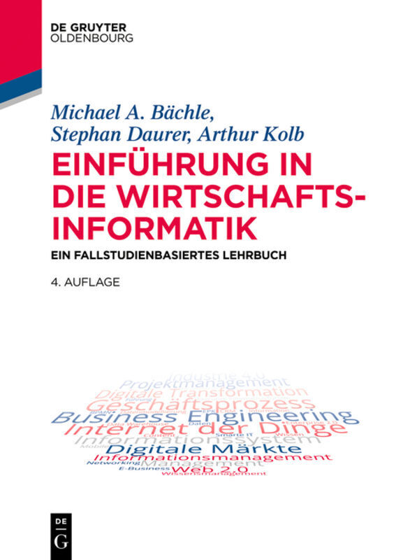 Cover: 9783110469325 | Einführung in die Wirtschaftsinformatik | Michael Bächle (u. a.)