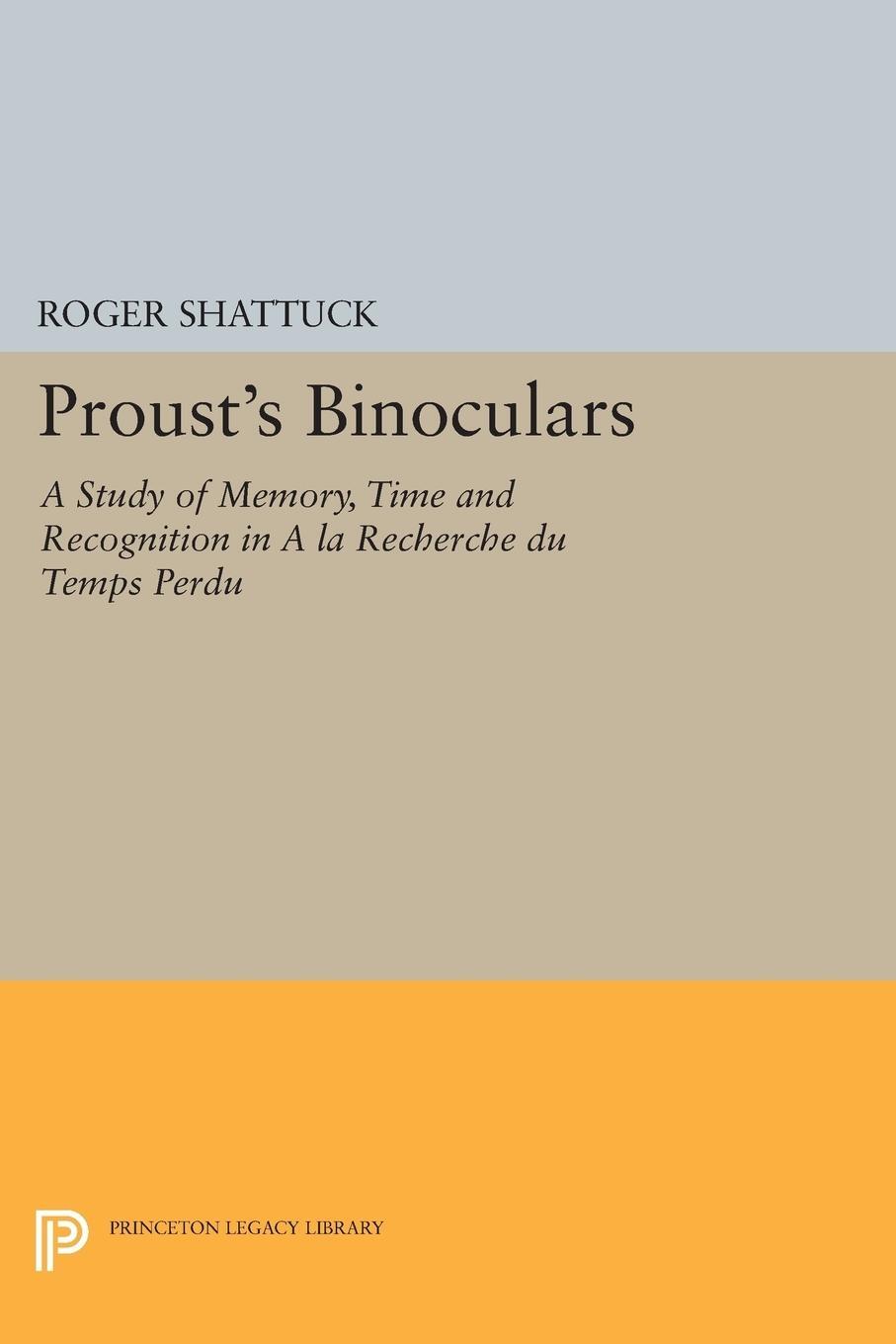 Cover: 9780691613451 | Proust's Binoculars | Roger Shattuck | Taschenbuch | Paperback | 2014