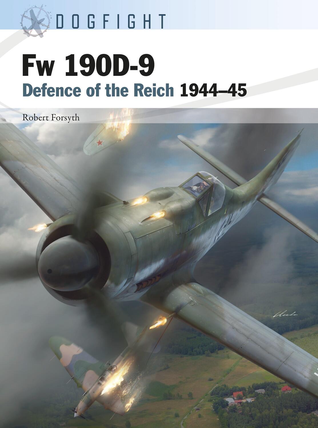 Cover: 9781472849397 | Fw 190D-9 | Defence of the Reich 1944-45 | Robert Forsyth | Buch