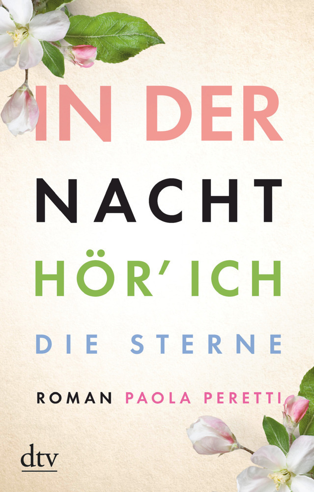 Cover: 9783423218139 | In der Nacht hör' ich die Sterne | Roman | Paola Peretti | Taschenbuch