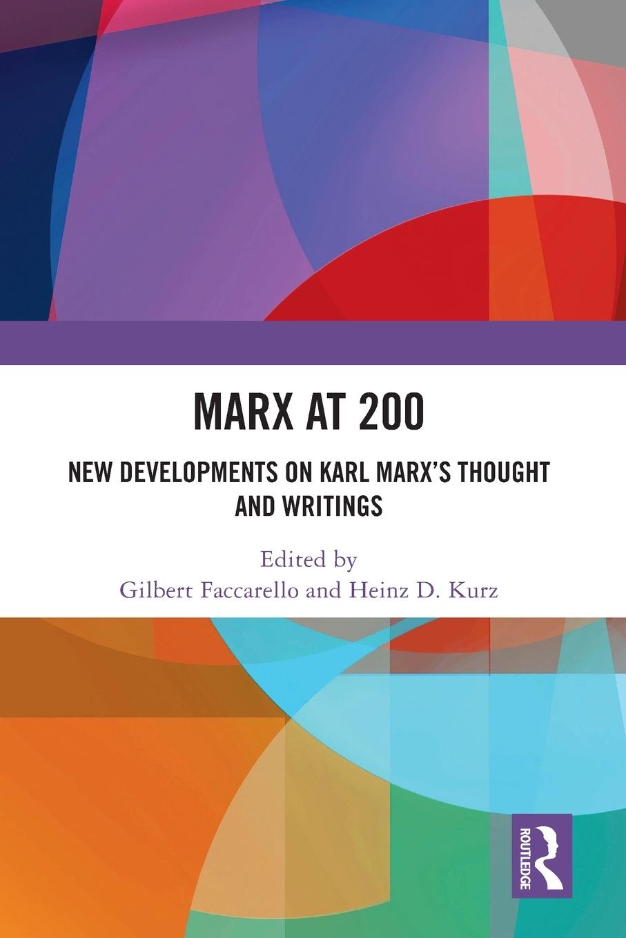 Cover: 9780367499617 | Marx at 200 | New Developments on Karl Marx's Thought and Writings