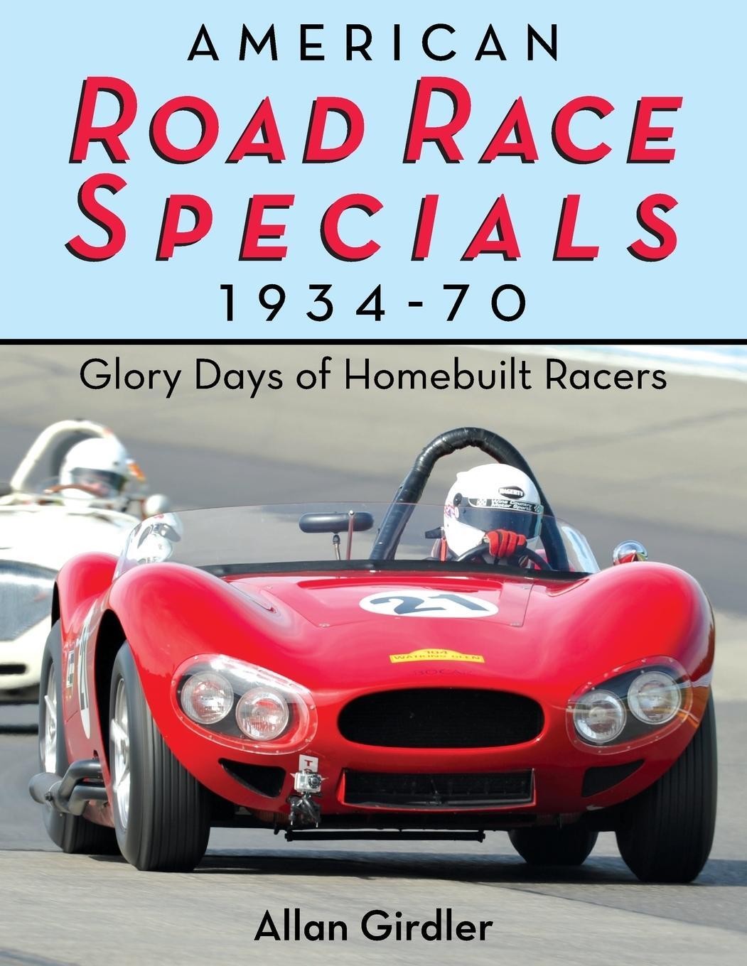 Cover: 9781626549333 | American Road Race Specials, 1934-70 | Glory Days of Homebuilt Racers