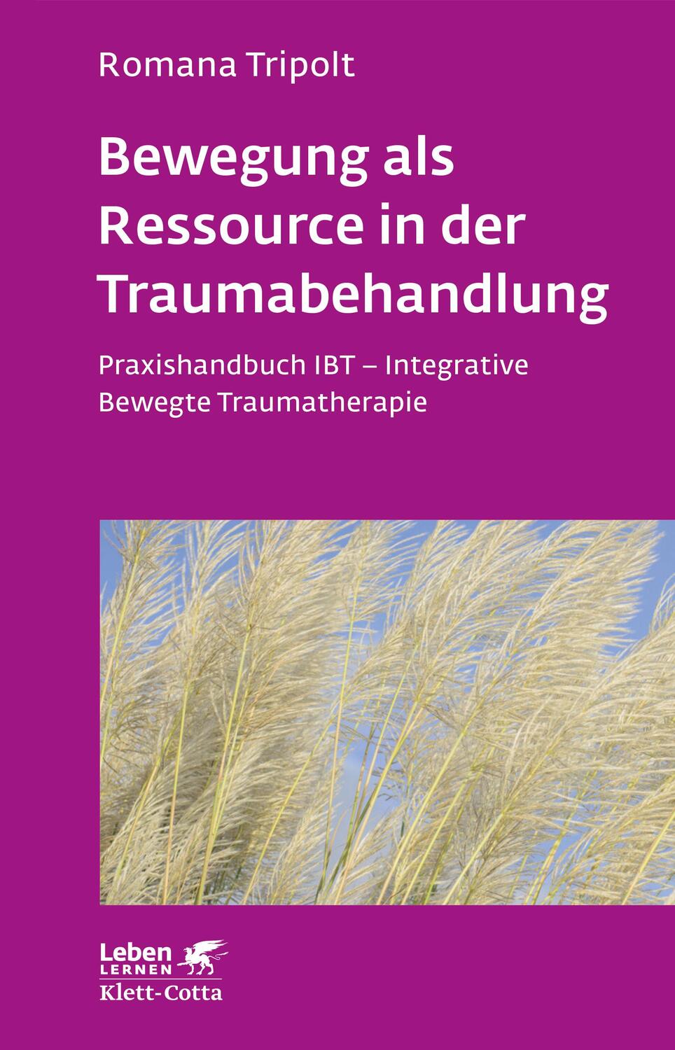 Cover: 9783608891805 | Bewegung als Ressource in der Traumabehandlung (Leben lernen, Bd. 287)