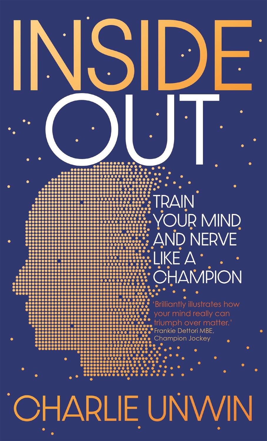 Cover: 9781529369779 | Inside Out | Train your mind and your nerve like a champion | Unwin