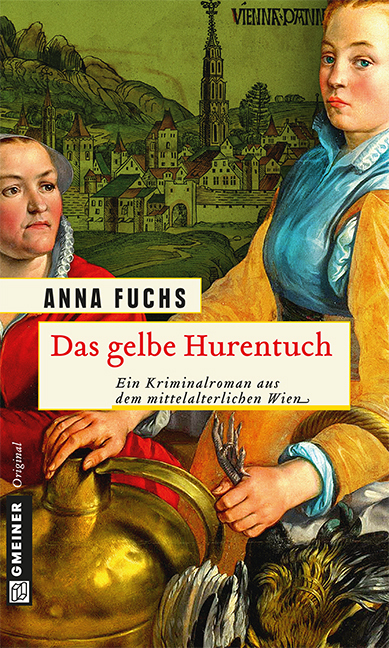 Cover: 9783839214626 | Das gelbe Hurentuch | Ein Kriminalroman aus dem mittelalterlichen Wien