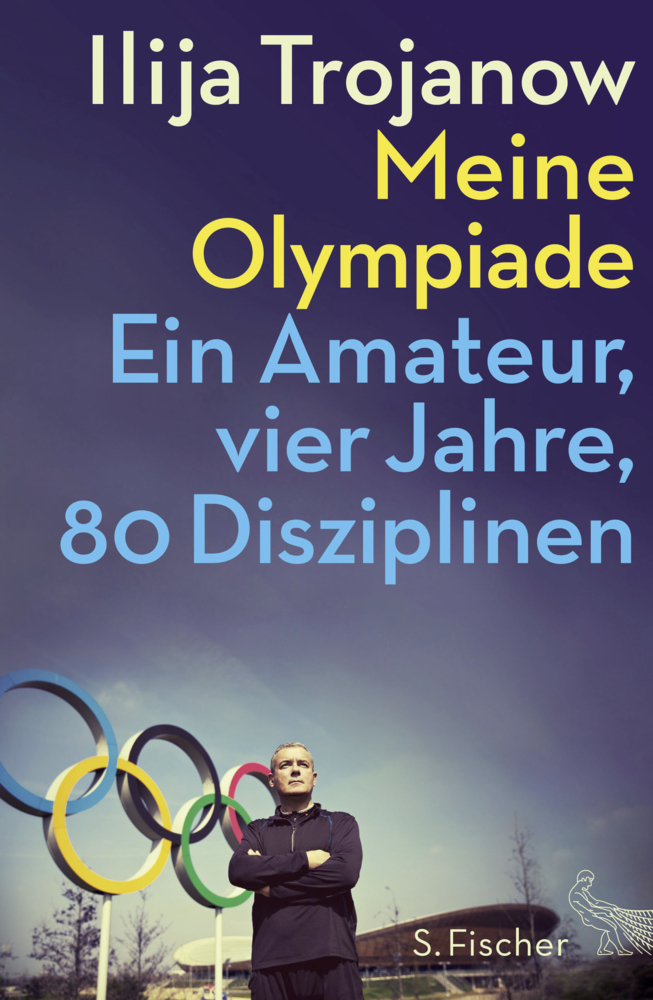 Cover: 9783100800077 | Meine Olympiade | Ein Amateur, vier Jahre, 80 Disziplinen | Trojanow