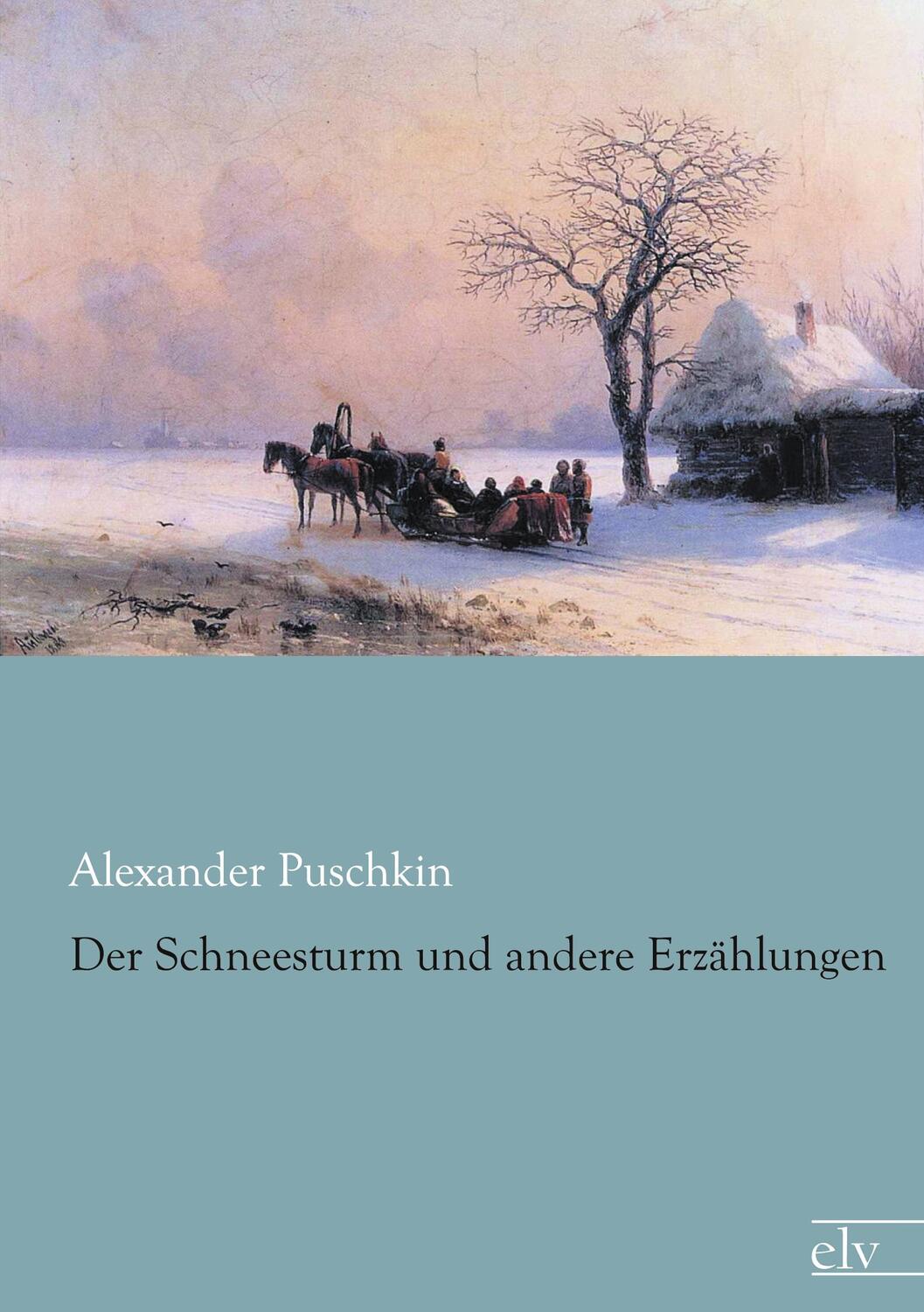Cover: 9783862678037 | Der Schneesturm und andere Erzählungen | Alexander S. Puschkin | Buch