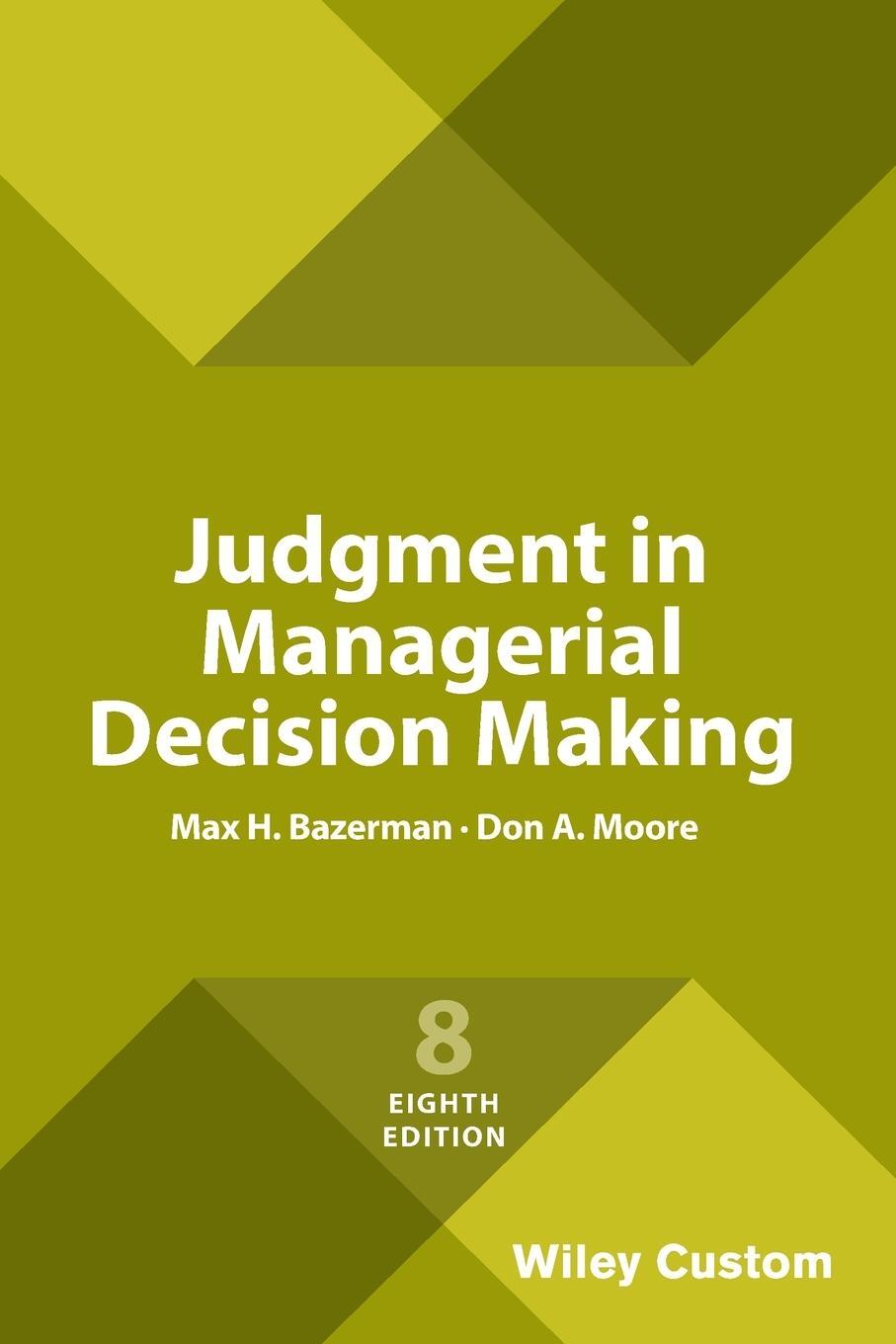Cover: 9781119427384 | Judgment in Managerial Decision Making | Don A. Moore (u. a.) | Buch