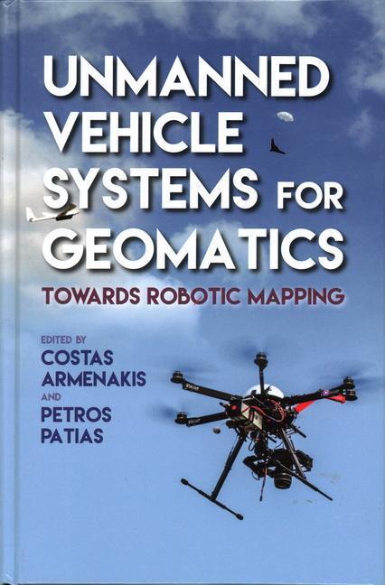 Cover: 9781849951272 | Unmanned Vehicle Systems in Geomatics | Towards Robotic Mapping | Buch