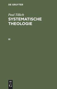 Cover: 9783110114614 | Systematische Theologie III | Paul Tillich | Buch | Deutsch | 1987