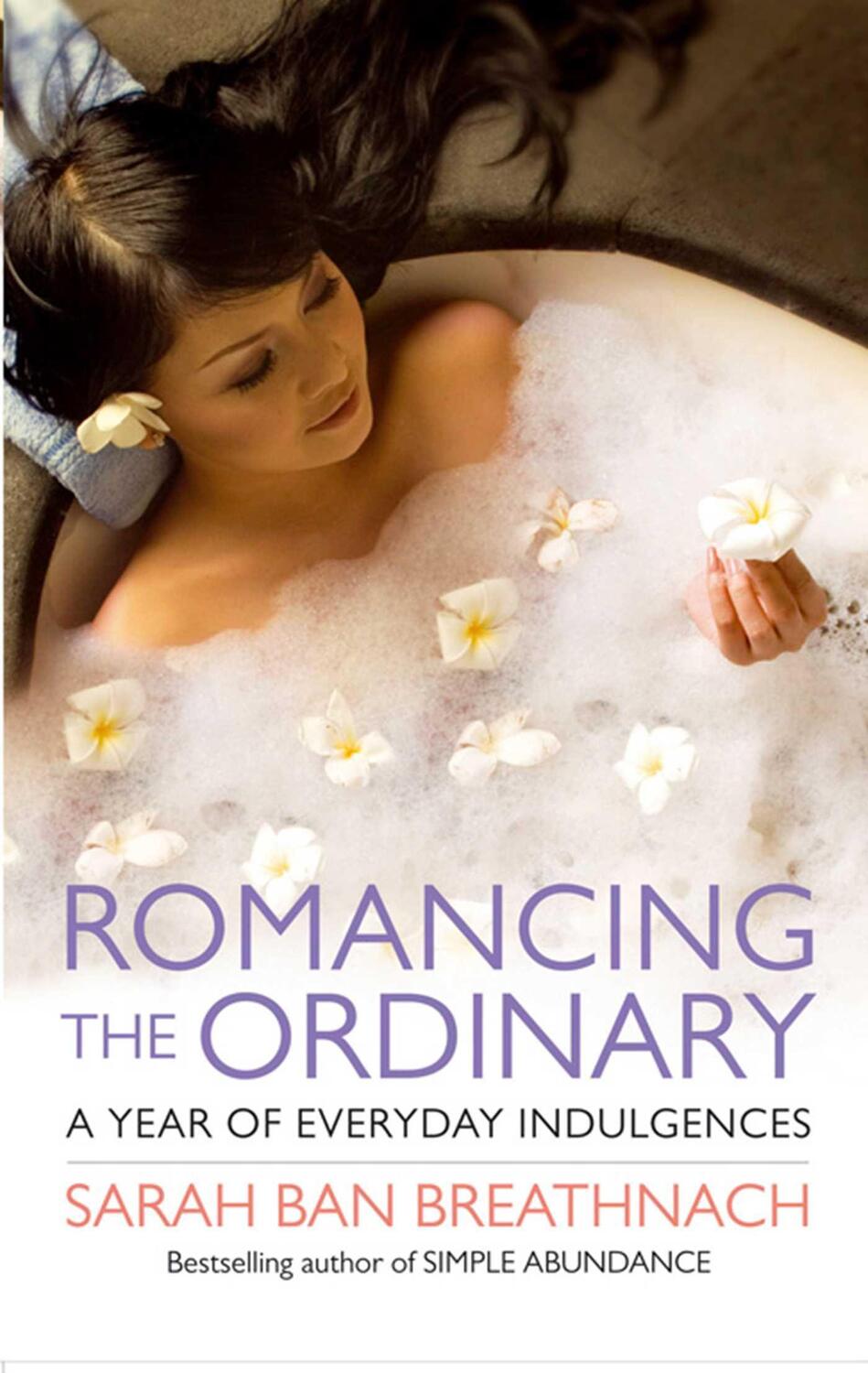 Cover: 9780743428835 | Romancing the Ordinary | A Year of Everyday Indulgences | Breathnach