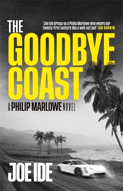 Cover: 9781474614696 | The Goodbye Coast | A Philip Marlowe Novel | Joe Ide | Taschenbuch