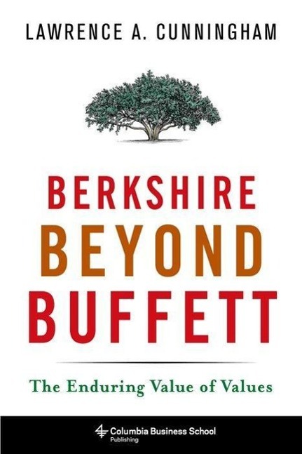 Cover: 9780231170048 | Berkshire Beyond Buffett | The Enduring Value of Values | Cunningham