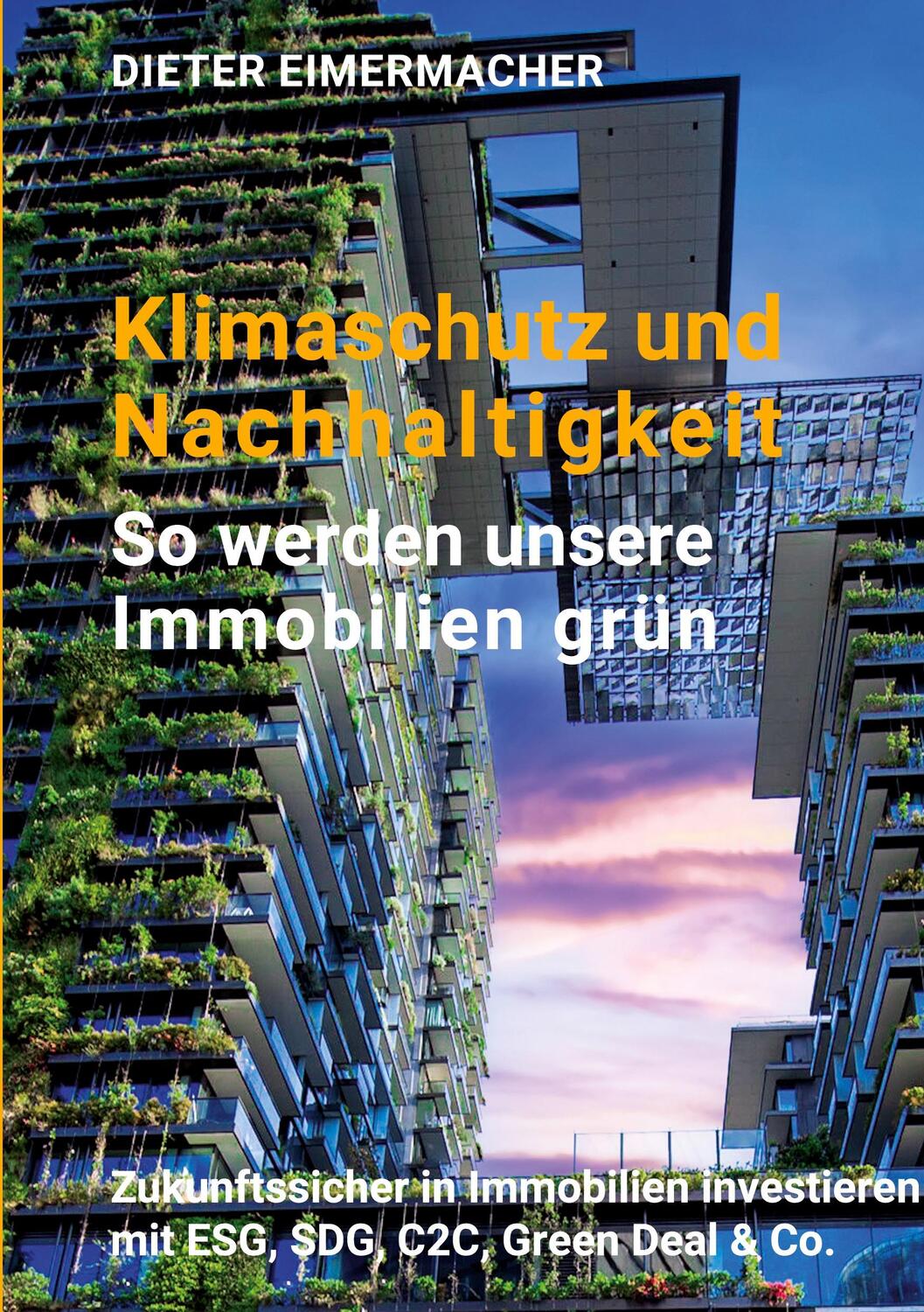 Cover: 9783982476711 | Klimaschutz und Nachhaltigkeit - so werden unsere Immobilien grün