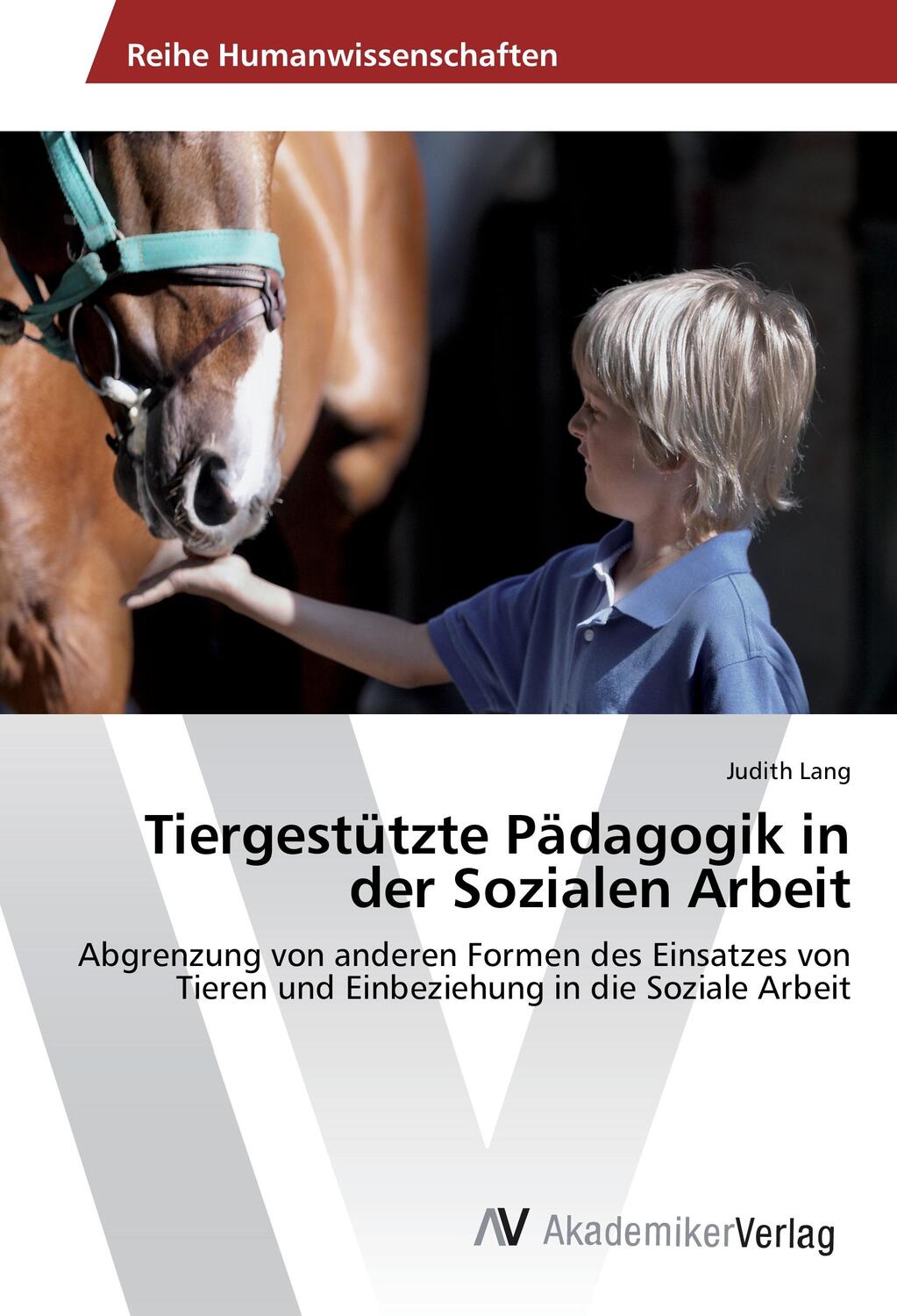 Cover: 9783639881363 | Tiergestützte Pädagogik in der Sozialen Arbeit | Judith Lang | Buch