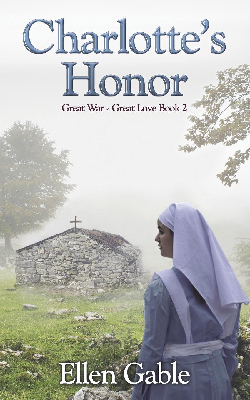 Cover: 9781987970043 | Charlotte's Honor | Ellen Gable | Taschenbuch | Great War Great Love