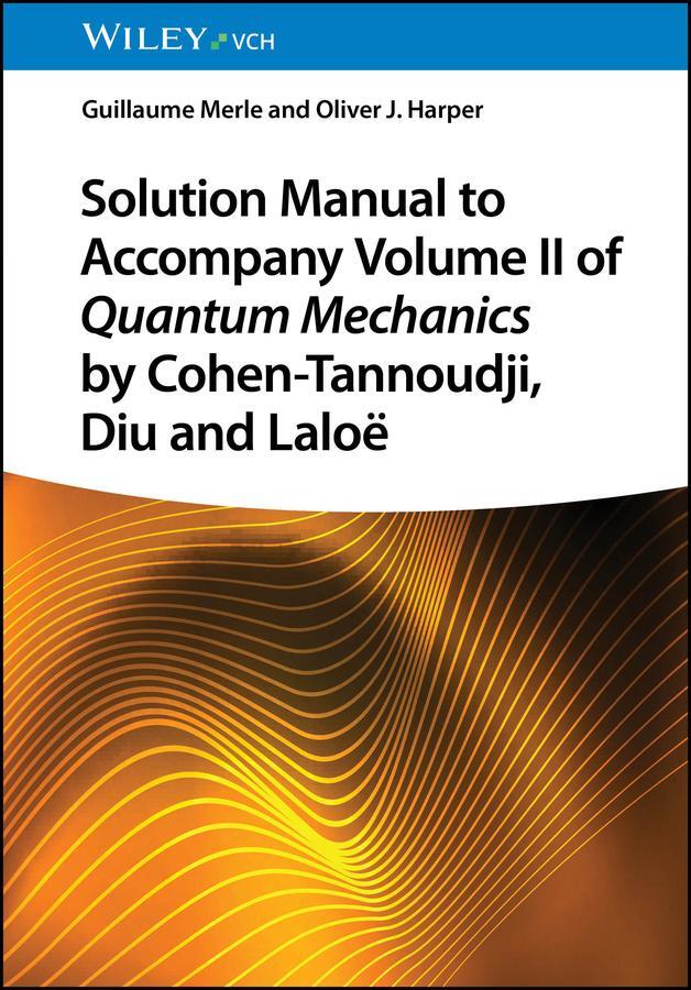 Cover: 9783527414239 | Solution Manual to Accompany Volume II of Quantum Mechanics by...