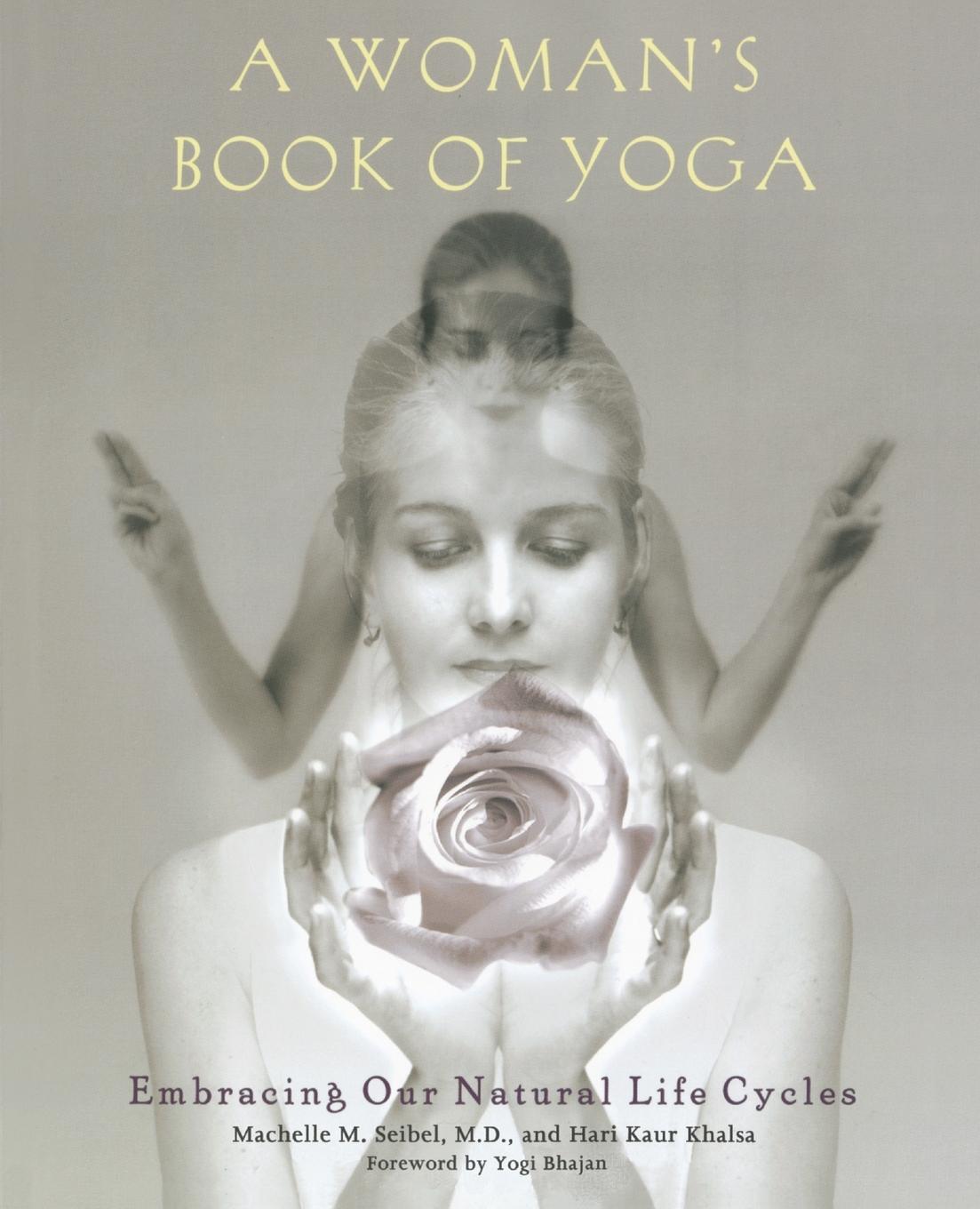 Cover: 9781583331378 | A Woman's Book of Yoga | Embracing Our Natural Life Cycles | Seibel