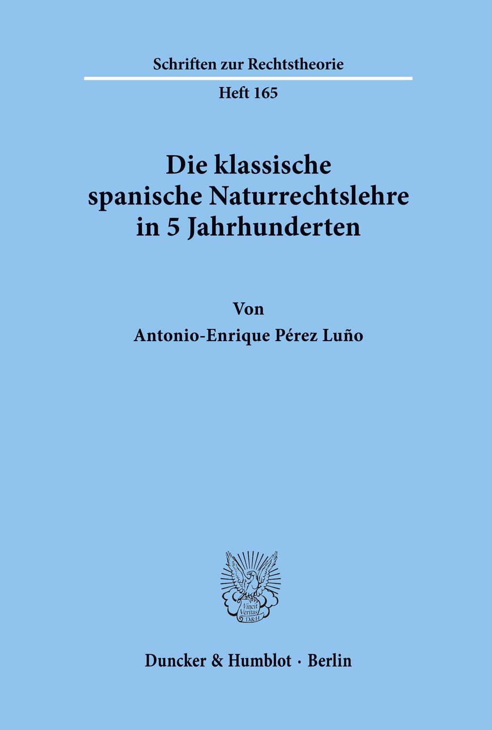 Cover: 9783428081332 | Die klassische spanische Naturrechtslehre in 5 Jahrhunderten. | Luño