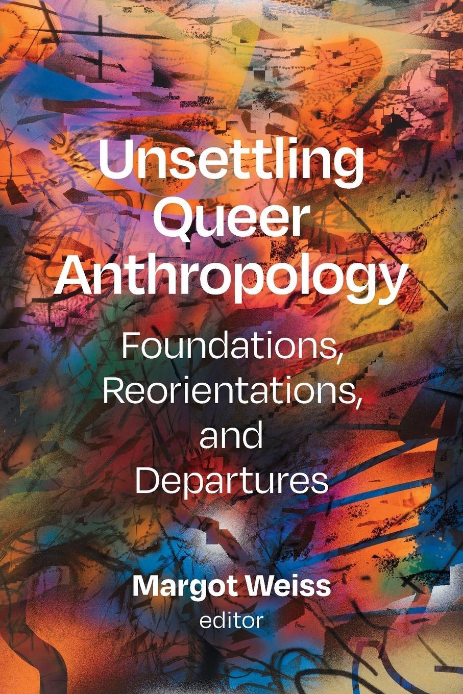 Cover: 9781478030386 | Unsettling Queer Anthropology | Margot Weiss | Taschenbuch | Paperback
