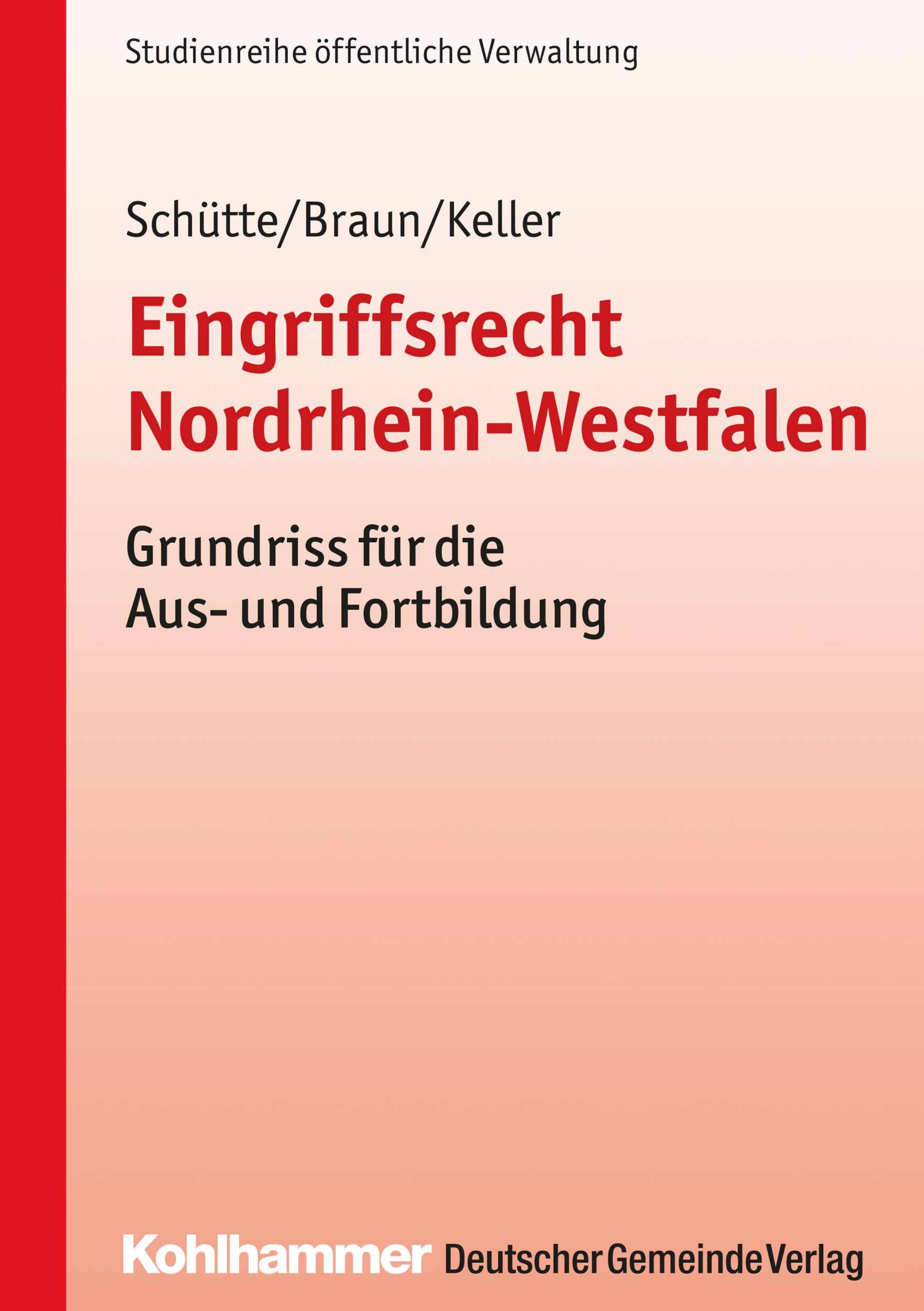 Cover: 9783555016177 | Eingriffsrecht Nordrhein-Westfalen | Schütte | Taschenbuch | XXVII