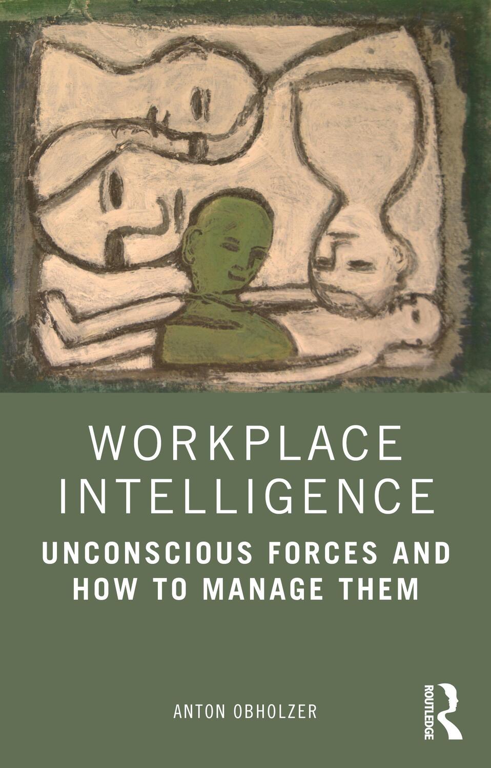 Cover: 9780367225599 | Workplace Intelligence | Unconscious Forces and How to Manage Them