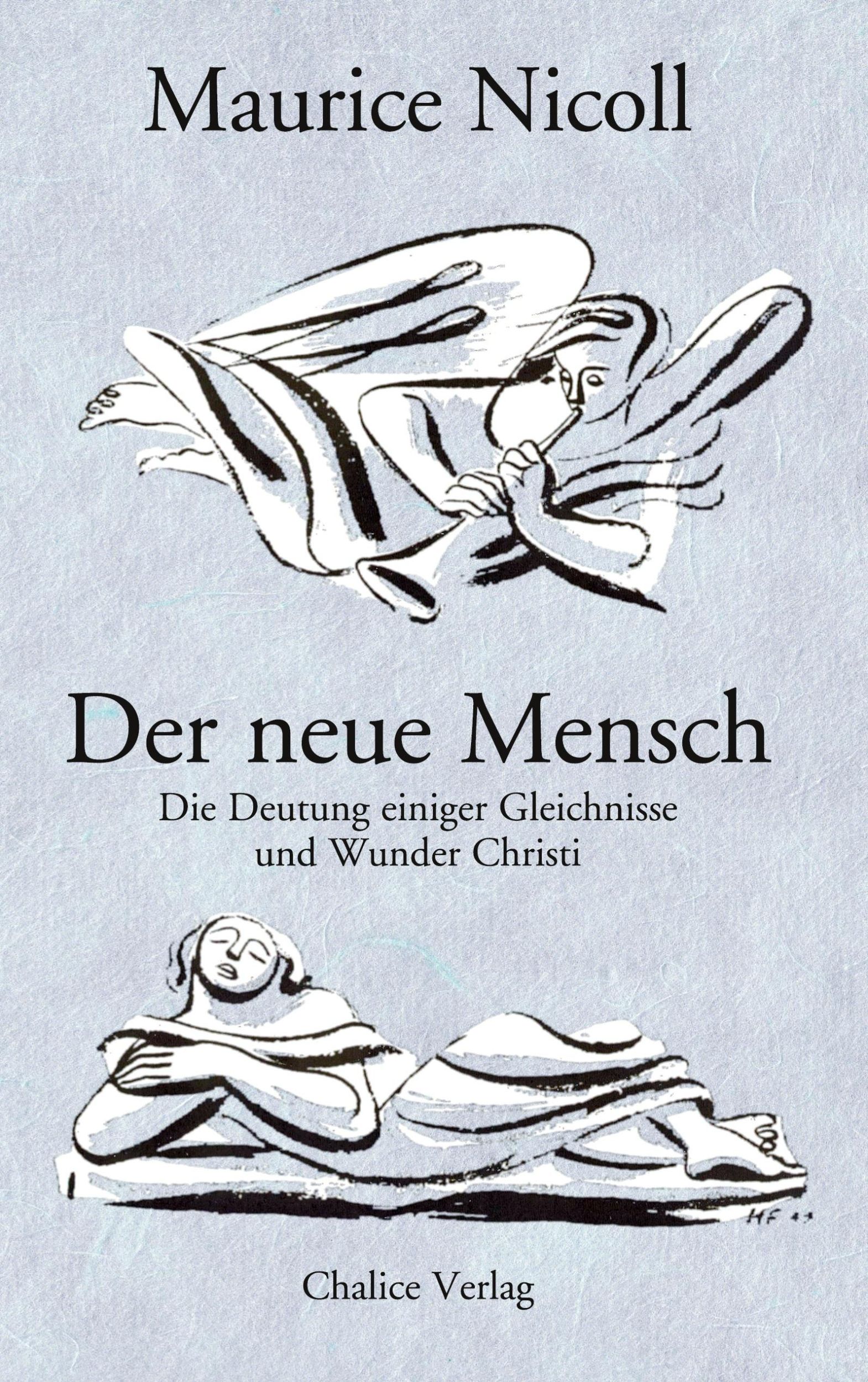 Cover: 9783942914055 | Der neue Mensch | Die Deutung einiger Gleichnisse und Wunder Christi