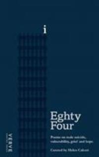Cover: 9781912565139 | Eighty Four | Poems on Male Suicide, Vulnerability, Grief and Hope