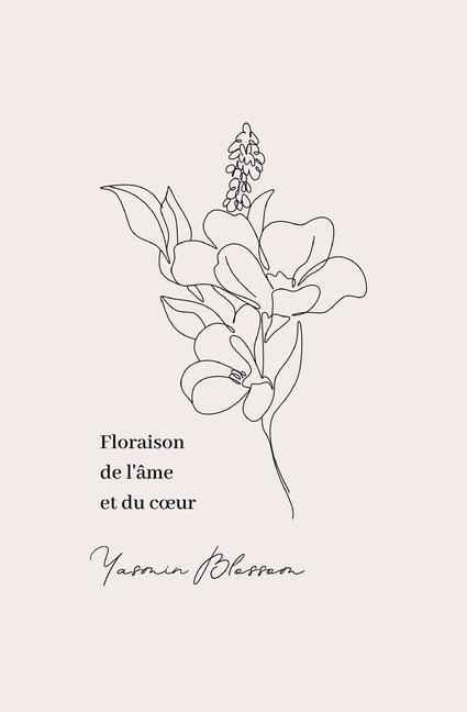 Cover: 9782957456208 | Floraison de l'âme et du coeur | Yasmin Blossom | Taschenbuch | 2020