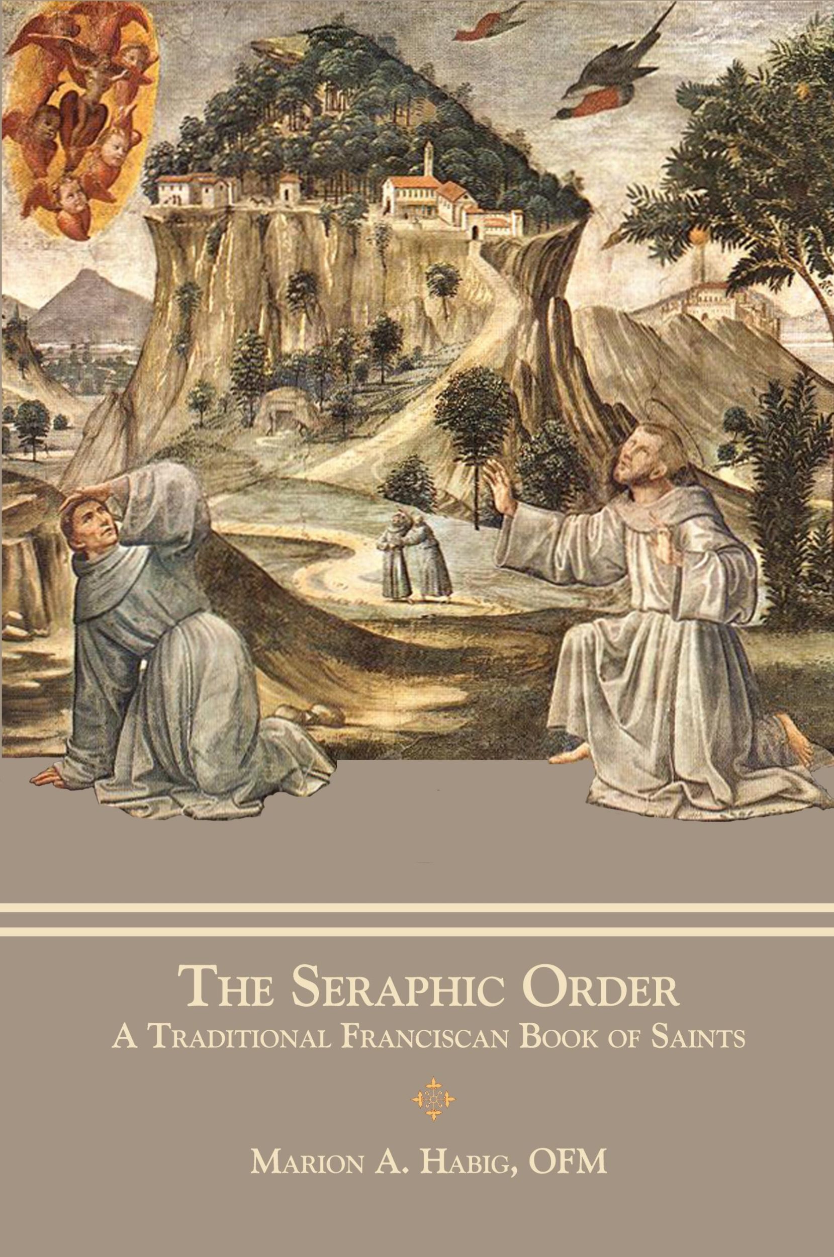 Cover: 9781735060163 | The Seraphic Order | A Traditional Franciscan Book of Saints | Buch