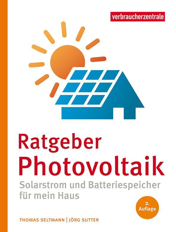 Cover: 9783863361914 | Ratgeber Photovoltaik | Solarstrom und Batteriespeicher für mein Haus