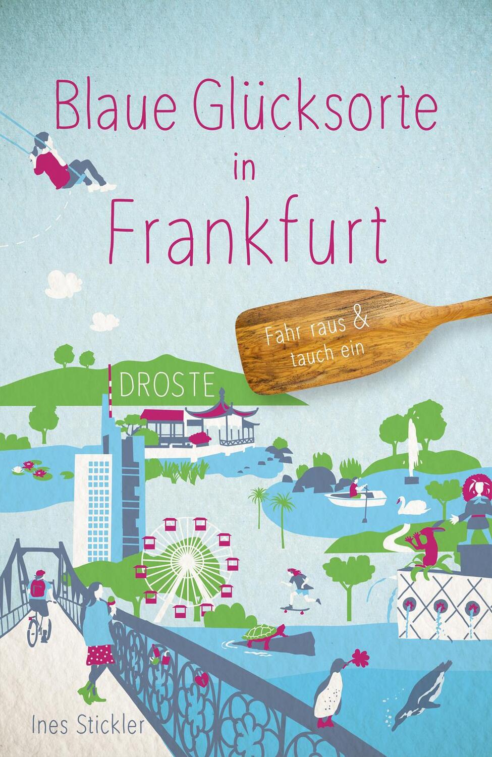 Cover: 9783770025176 | Blaue Glücksorte in Frankfurt | Fahr raus &amp; tauch ein | Ines Stickler