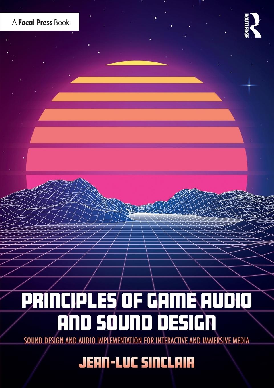 Cover: 9781138738973 | Principles of Game Audio and Sound Design | Jean-Luc Sinclair | Buch